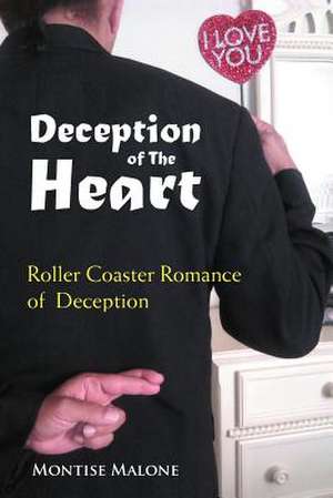 Deception of the Heart de Montise Malone