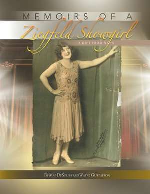 Memoirs Of A Ziegfeld Showgirl de Wayne L. Gustafson