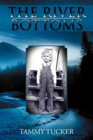 The River Bottoms de Tammy Tucker