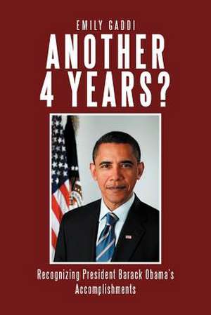 Another 4 Years? de Emily Gaddi