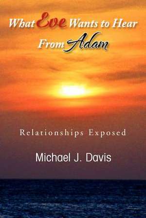 What Eve Wants to Hear from Adam de Michael J. Davis