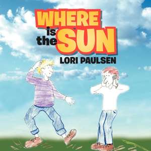 Where is the Sun de Lori Paulsen