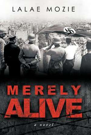 Merely Alive de Lalae Mozie