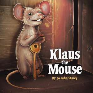 Klaus the Mouse de Jo-Sahn Stacey