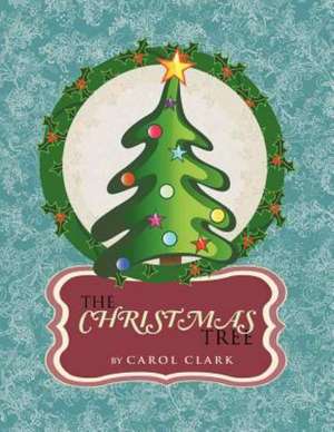 The Christmas Tree de Carol Clark