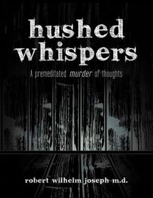 Hushed Whispers de Robert Wilhelm Joseph