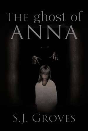 The Ghost of Anna de S. J. Groves