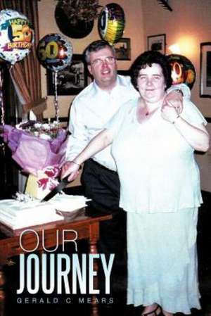 Our Journey de Gerald C. Mears