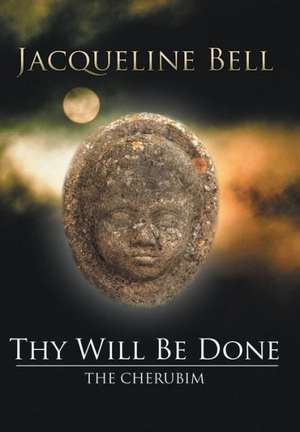 Thy Will Be Done de Jacqueline Bell