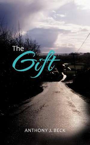 The Gift de Anthony J. Beck