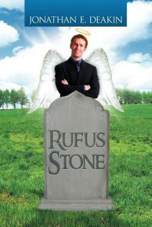 Rufus Stone de Jonathan E. Deakin