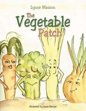 The Vegetable Patch de Lynne Masson