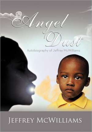 Angel Dust de Jeffrey McWilliams