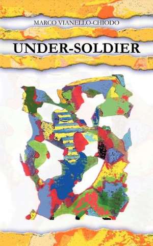 Under-Soldier de Marco Vianello-Chiodo