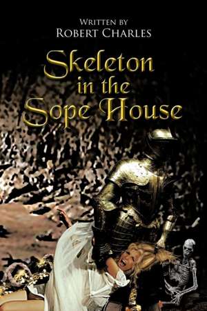 Skeleton in the Sope House de Robert Charles