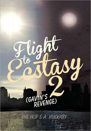 Flight to Ecstasy 2 de The Hop & a Huckaby