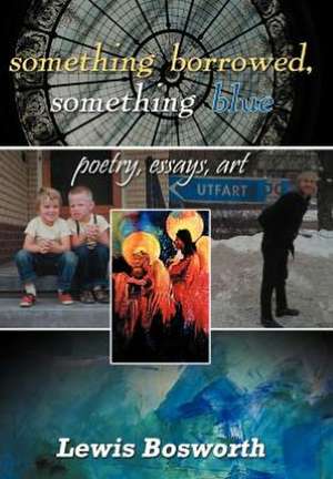 Something Borrowed, Something Blue de Lewis Bosworth