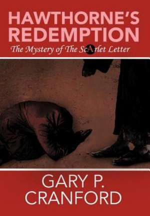 Hawthorne's Redemption de Gary P Cranford