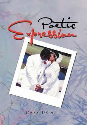 Poetic Expression de Cassius Ali