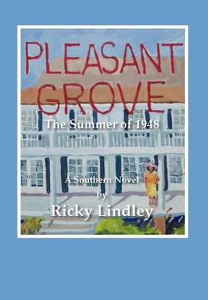Pleasant Grove de Ricky Lindley