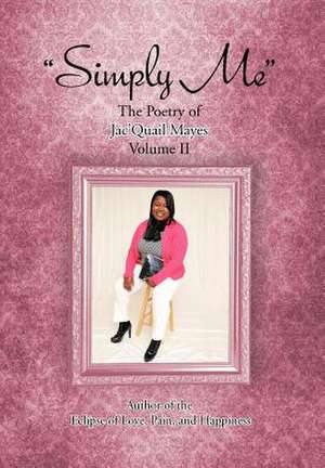 "Simply Me" de Jac'Quail Mayes