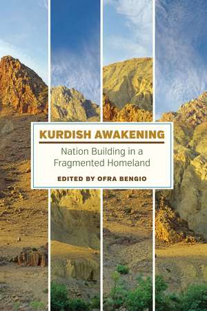 Kurdish Awakening: Nation Building in a Fragmented Homeland de Ofra Bengio