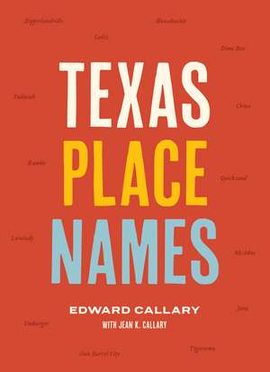 Texas Place Names de Edward Callary