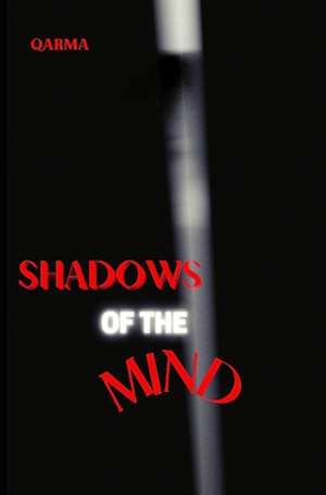 Shadows of the Mind de Qarma