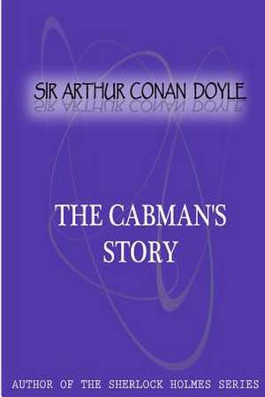 The Cabman's Story de Arthur Conan Doyle