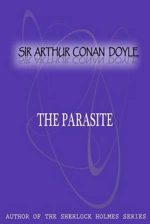 The Parasite de Arthur Conan Doyle