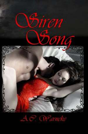 Siren Song de A. C. Warneke