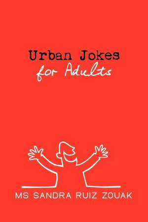 Urban Jokes for Adults: 10 Patriotic Songs of the U.S.A. de Sandra Zouak