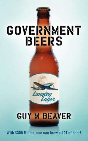 Government Beers de Guy M. Beaver