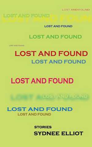 Lost and Found de Sydnee Elliot