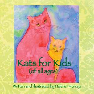 Kats for Kids de Helene' a. Murray