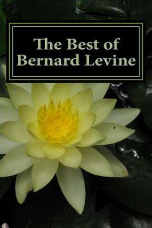 The Best of Bernard Levine de Bernard Levine