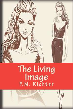 The Living Image de P. M. Richter