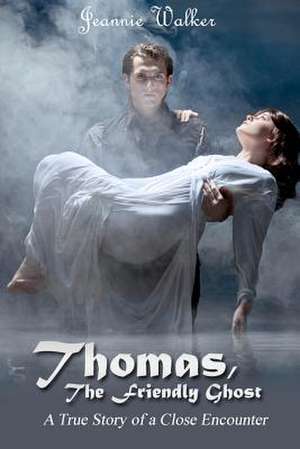 Thomas, the Friendly Ghost de Jeannie Walker