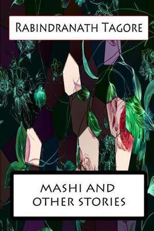 Mashi and Other Stories de Rabindranath Tagore