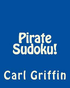 Pirate Sudoku! de Carl Griffin