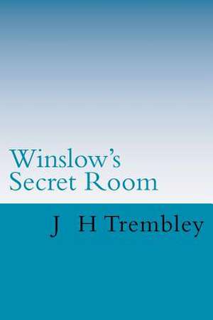 Winslow's Secret Room de J. H. Trembley