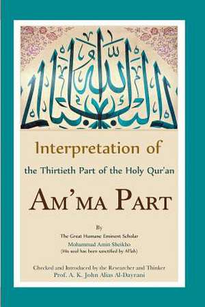 Interpretation of the Thirtieth Part of the Holy Qur'an de Mohammad Amin Sheikho