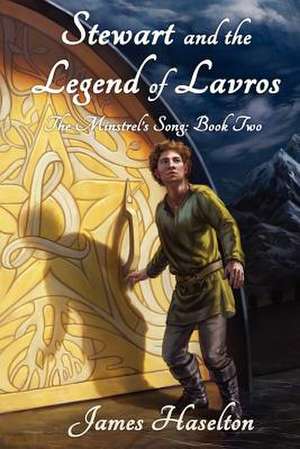 Stewart and the Legend of Lavros de MR James C. Haselton