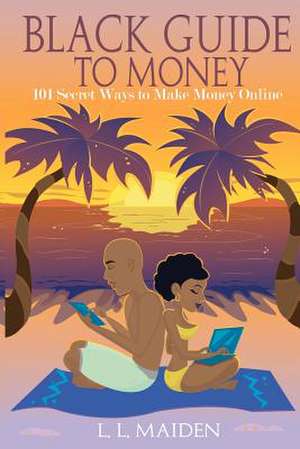 Black Guide to Money de L. L. Maiden