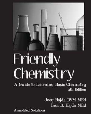 Friendly Chemistry Annotated Solutions Manual de Joey A. Hajda