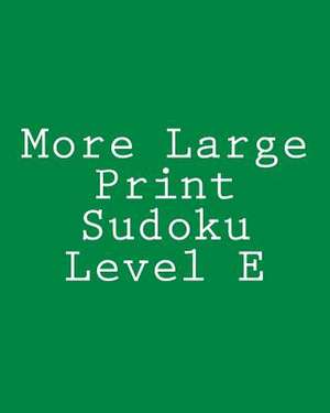 More Large Print Sudoku Level E de Chris Corbett