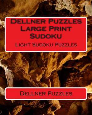 Dellner Puzzles Large Print Sudoku de Dellner Puzzles