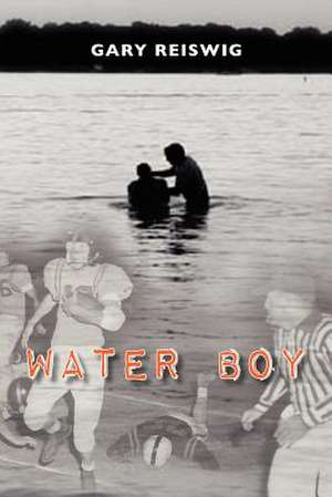 Water Boy de Gary Reiswig