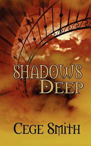 Shadows Deep de Cege Smith