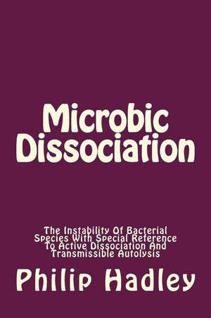 Microbic Dissociation de Philip Hadley